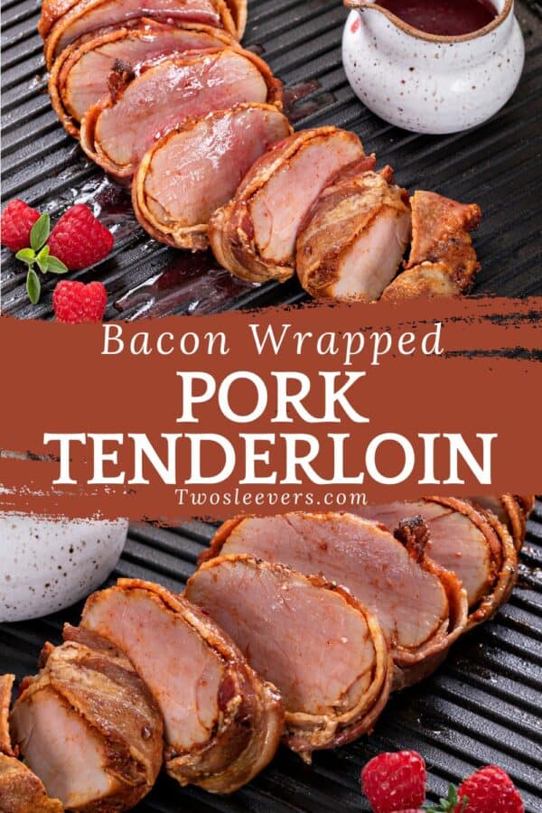 Bacon Wrapped Pork Tenderloin Pin with text overlay