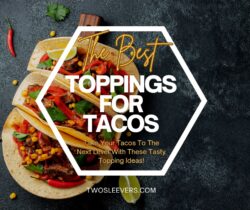 The Best Toppings For Tacos Graphic featuring three tacos with a text overlay
