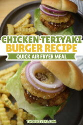 Air Fryer Chicken Teriyaki Burger Pin with text overlay