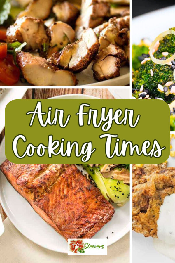 Four part food graphic with text overlay reading "Air Fryer Cooking Times"