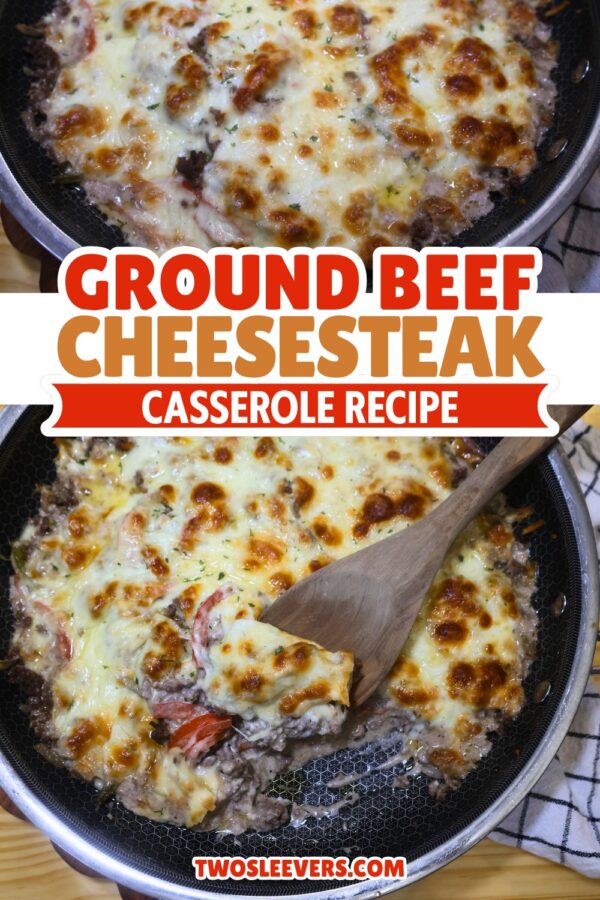 Ground Beef Cheesesteak Casserole Pin with text overlay