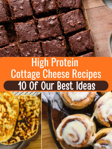 Multipart recipe image grid with text overlay reading "High Protein Cottage Cheese Recipes"