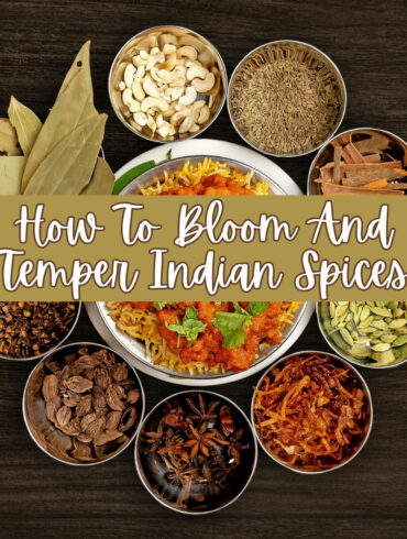 How To Bloom and Temper Indian Spices text overlay with spices abd curry in bowls in the background