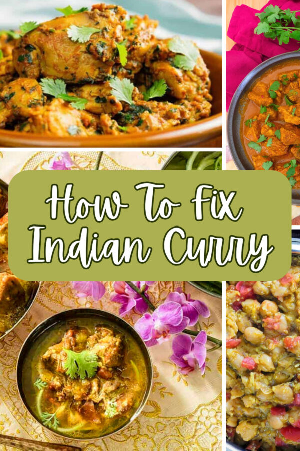 Multi part grid of a variety of curries with text overlay reading "How To Fix Indian Curry"