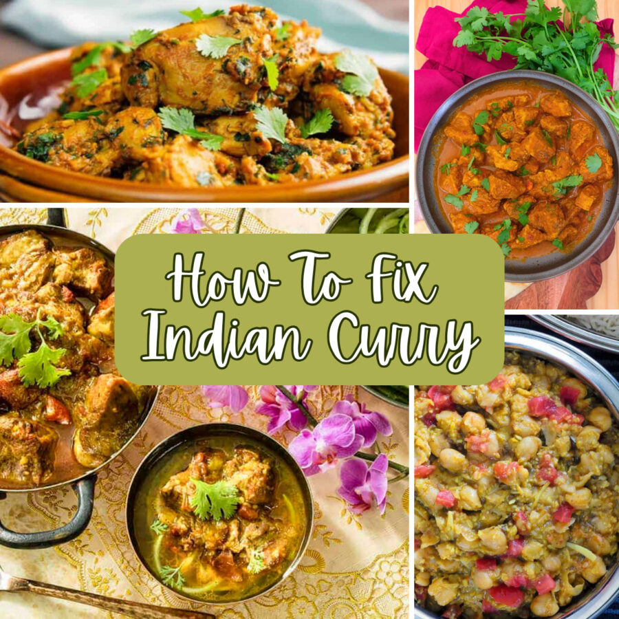 Multi part grid of a variety of curries with text overlay reading "How To Fix Indian Curry"