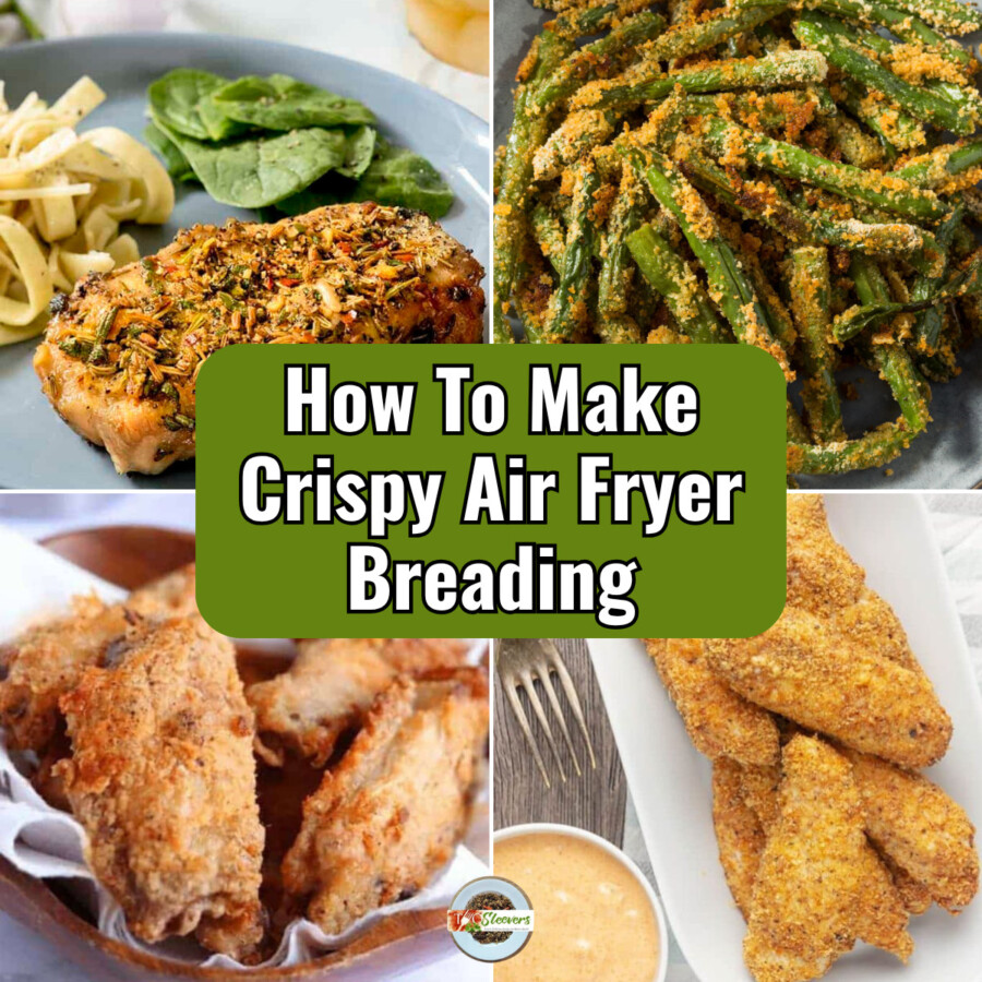 Four part grid four crispy air fryer recipes with text overlay reading" How To Make Crispy Air Fryer Breading"