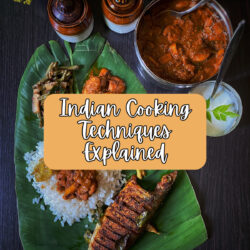 Image of an Indian meal with text overlay reading "Indian Cooking Techniques Explained"