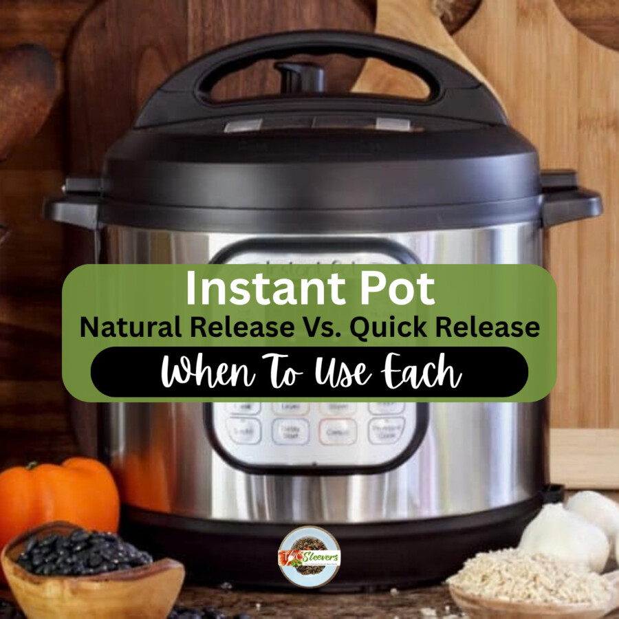 Instant Pot with text overlay reading "Natural pressure Release Vs Quick Pressure Release"