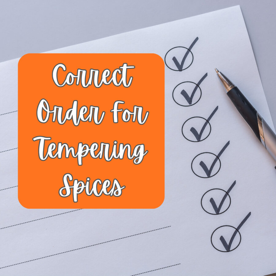 A checklist with text overlay reading "correct order for tempering spices"
